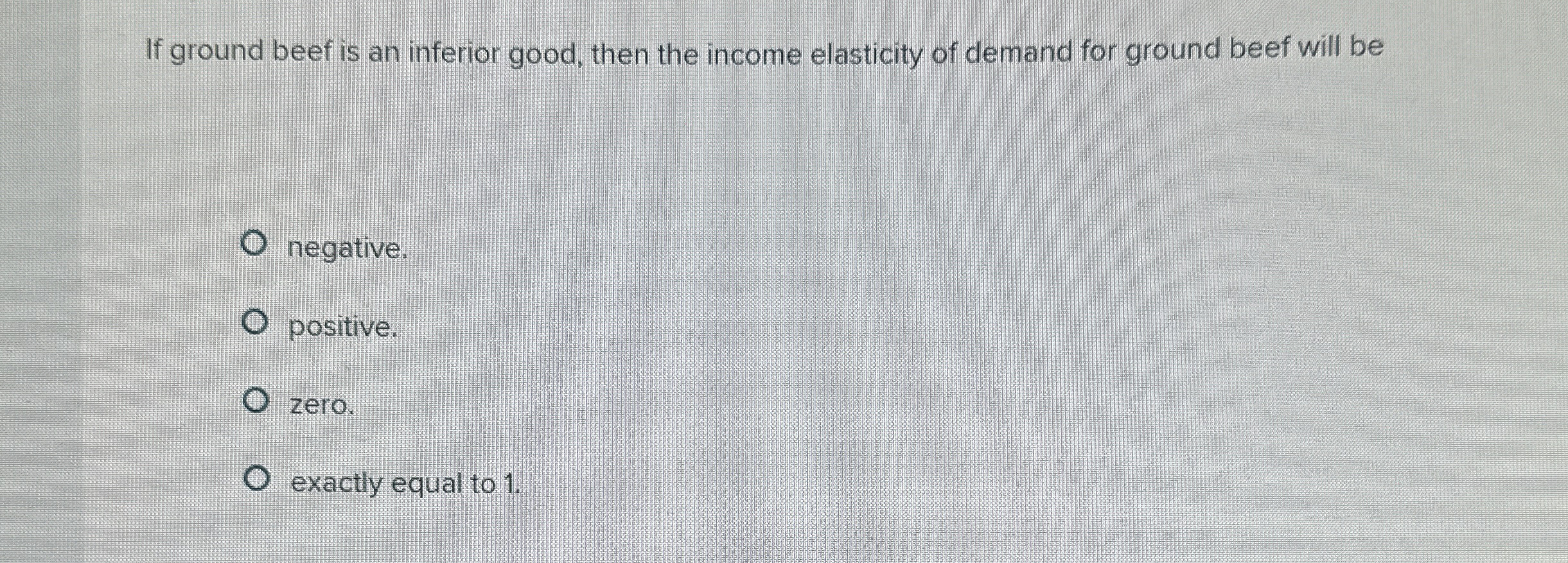 Solved If ground beef is an inferior good, then the