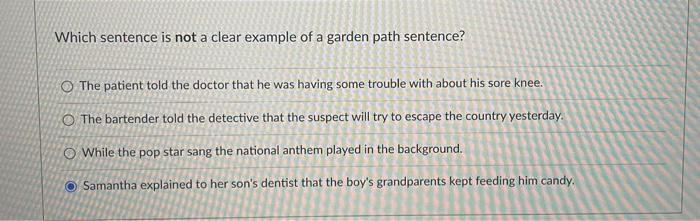 Solved Which sentence is not a clear example of a garden | Chegg.com