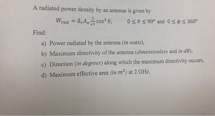 A radiated power density by an antenna is given by | Chegg.com