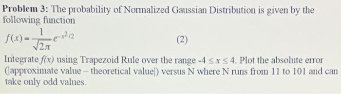 Solved Problem 3: The probability of Normalized Gaussian | Chegg.com