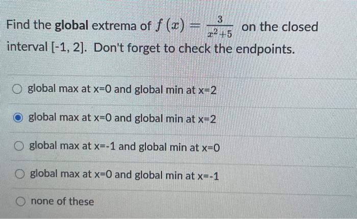 Solved 3 Find the global extrema of f(x) = on the closed 22 | Chegg.com
