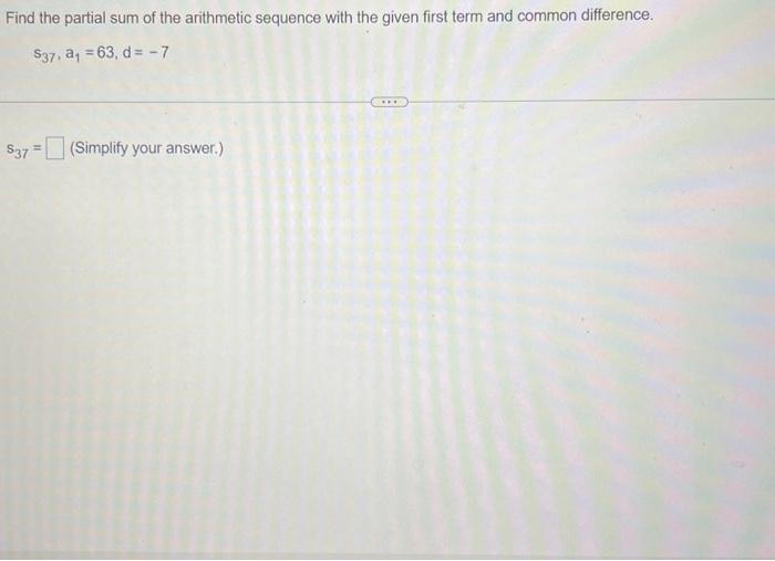 Solved Find the partial sum of the arithmetic sequence with | Chegg.com