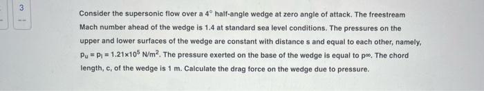 Solved 3 Consider the supersonic flow over a 4 half-angle | Chegg.com