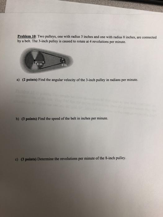 Solved Problem 10 Two pulleys, one with radius 3 inches and