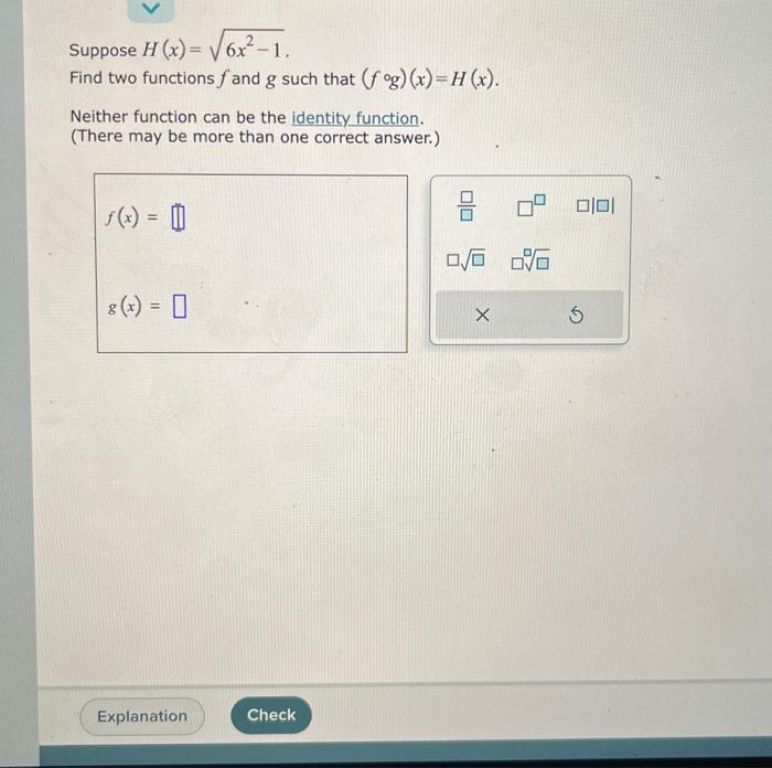 Solved Suppose H X 6x2−1 Find Two Functions F And G Such