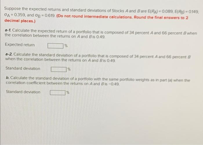 Solved Suppose The Expected Returns And Standard Deviations | Chegg.com