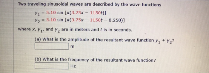 Solved Two traveling sinusoidal waves are described by the | Chegg.com
