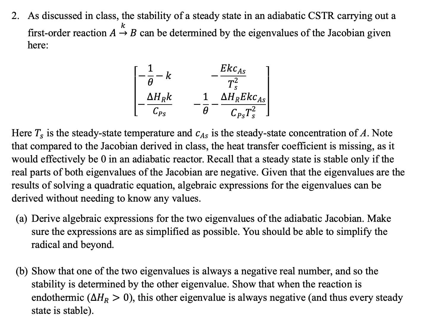 Solved As discussed in class, the stability of a steady | Chegg.com