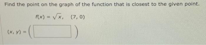 Solved Find the point on the graph of the function that is | Chegg.com