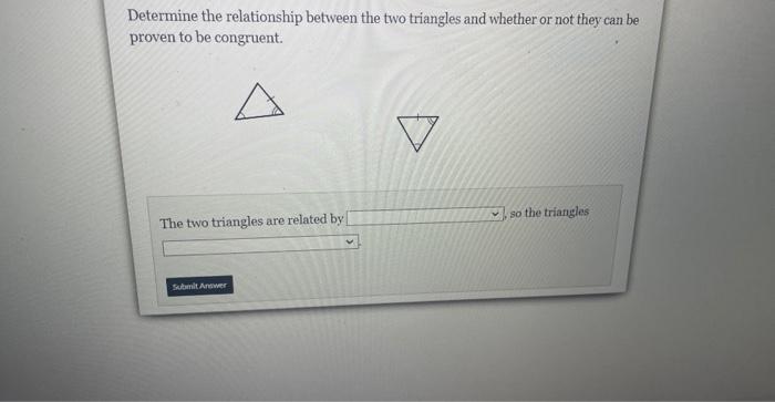 Solved Determine the relationship between the two triangles | Chegg.com