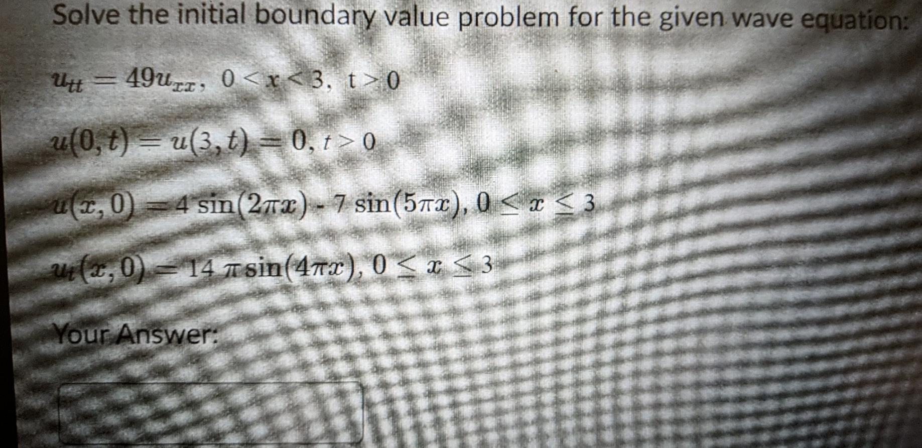Solved Solve the initial boundary value problem for the | Chegg.com