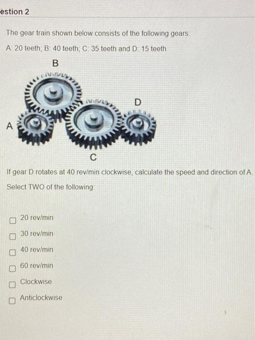 Solved estion 2 The gear train shown below consists of the | Chegg.com