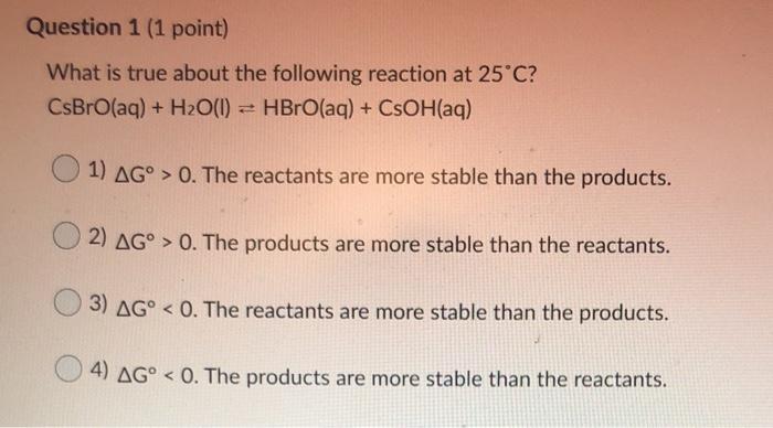 Solved Question 1 (1 Point) What Is True About The Following | Chegg.com