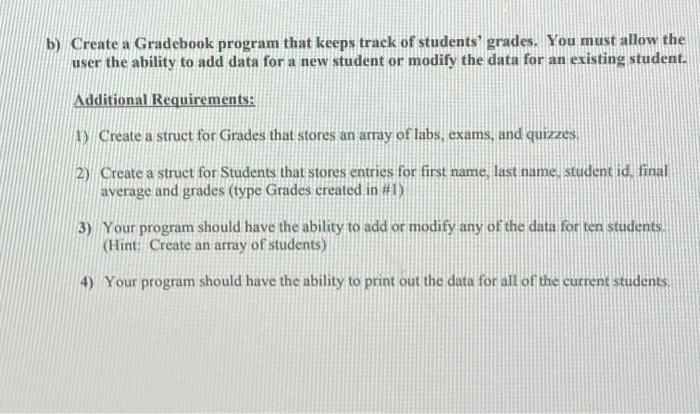Solved b) Create a Gradebook program that keeps track of | Chegg.com