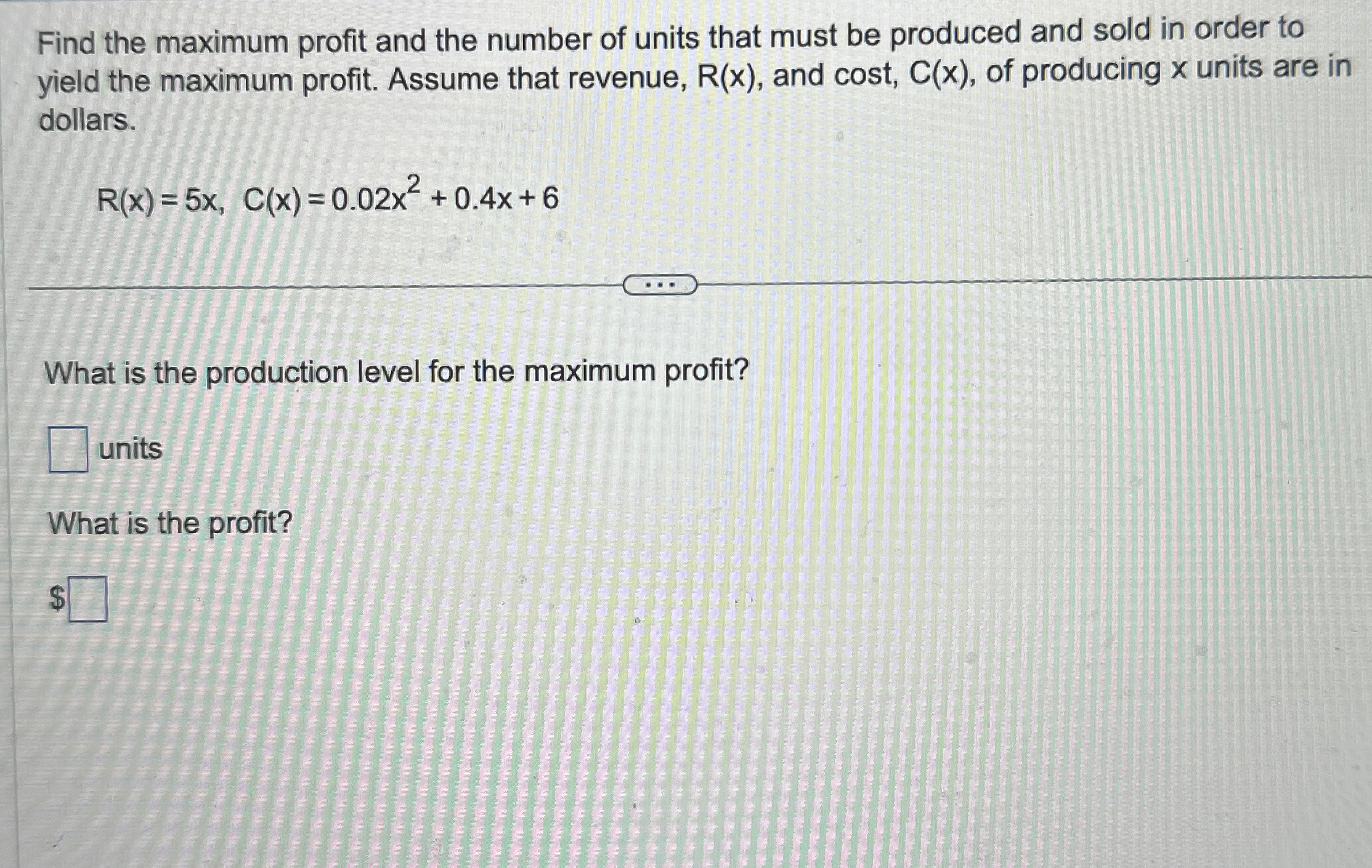Solved Find the maximum profit and the number of units that | Chegg.com