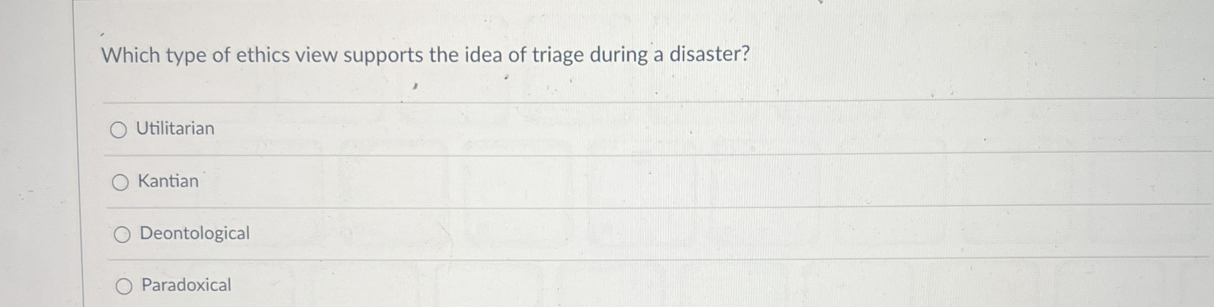 Solved Which type of ethics view supports the idea of triage | Chegg.com