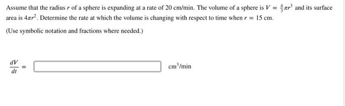 Solved Assume that the radius 𝑟 of a sphere is expanding at | Chegg.com