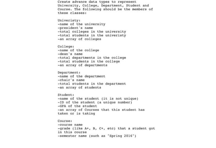 Solved Create advance data types to represent University, | Chegg.com