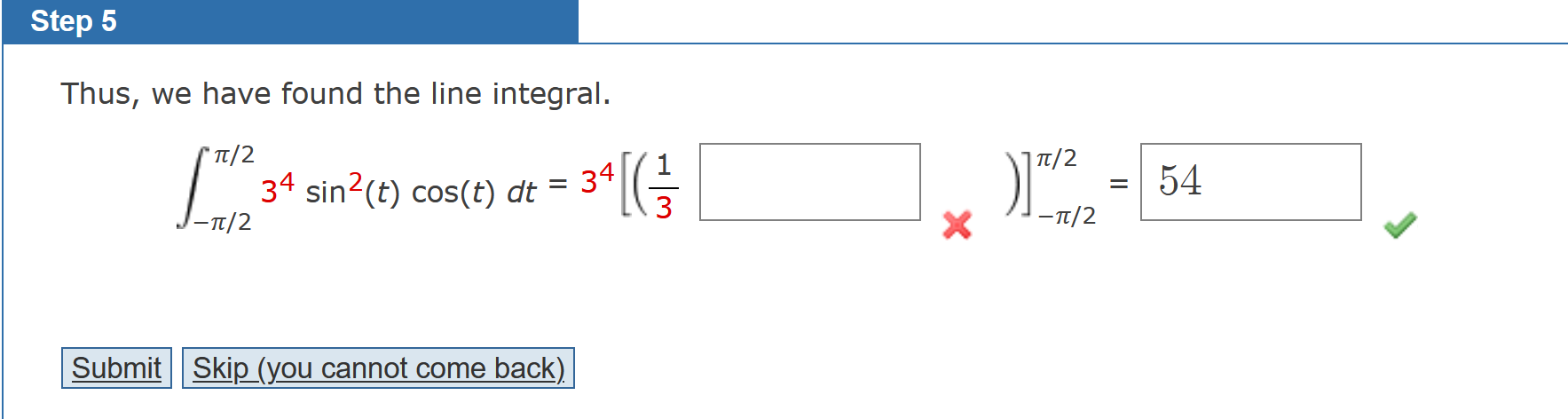 Solved Step 5Thus, we have found the line integral. | Chegg.com
