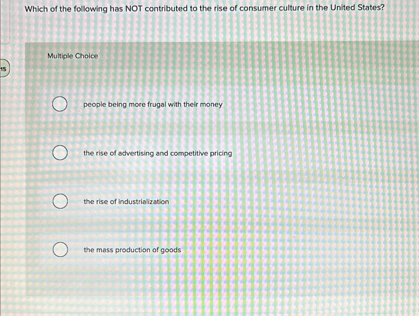 Solved Which of the following has NOT contributed to the | Chegg.com