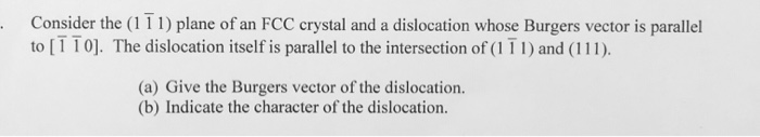 Solved Consider the (111) plane of an FCC crystal and a | Chegg.com