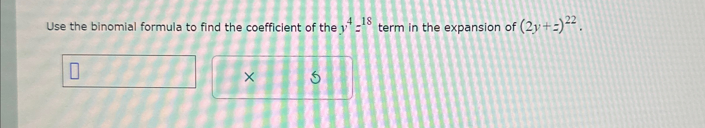 Solved Use the binomial formula to find the coefficient of | Chegg.com