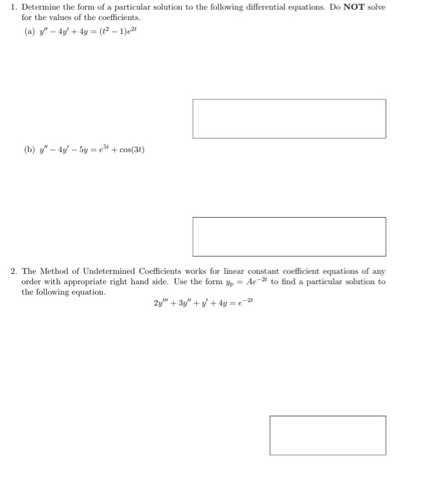 Solved 1. Determine the form of a particular solution to the | Chegg.com