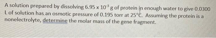 Solved A solution prepared by dissolving 6.95×10−3 g of | Chegg.com