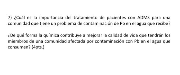 7) ¿Cuál es la importancia del tratamiento de pacientes con ADMS para una comunidad que tiene un problema de contaminación de