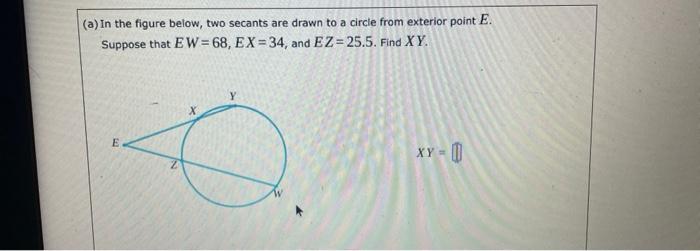 Solved (a) In the figure below, two secants are drawn to a | Chegg.com
