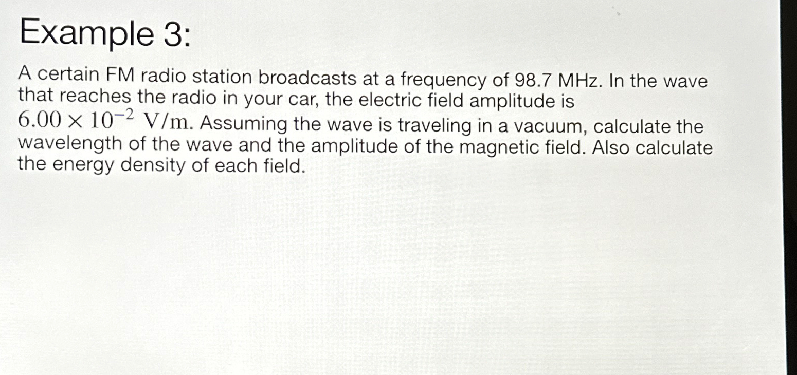 Solved Example 3:A certain FM radio station broadcasts at a | Chegg.com