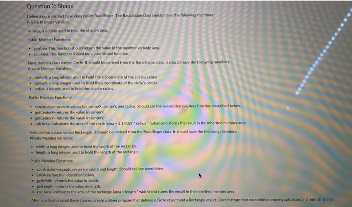Solved Question 2: Shape Define A Pure Abstract Base Class | Chegg.com