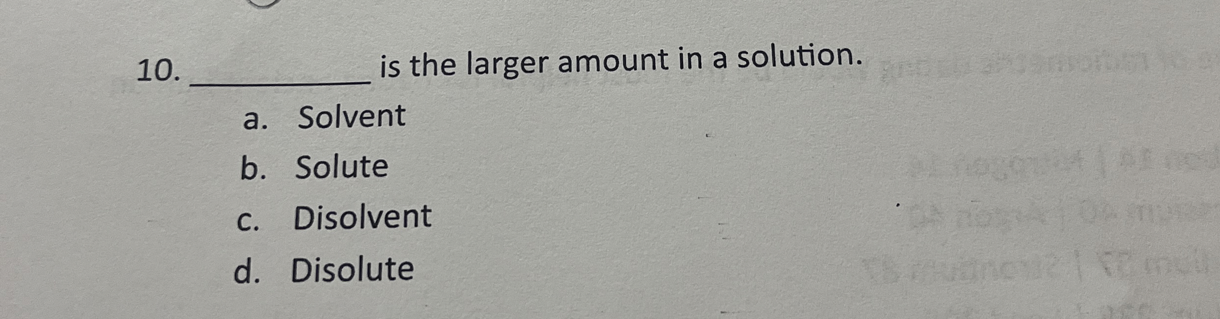 Solved 10 ﻿is the larger amount in a solution.a. ﻿Solventb. | Chegg.com