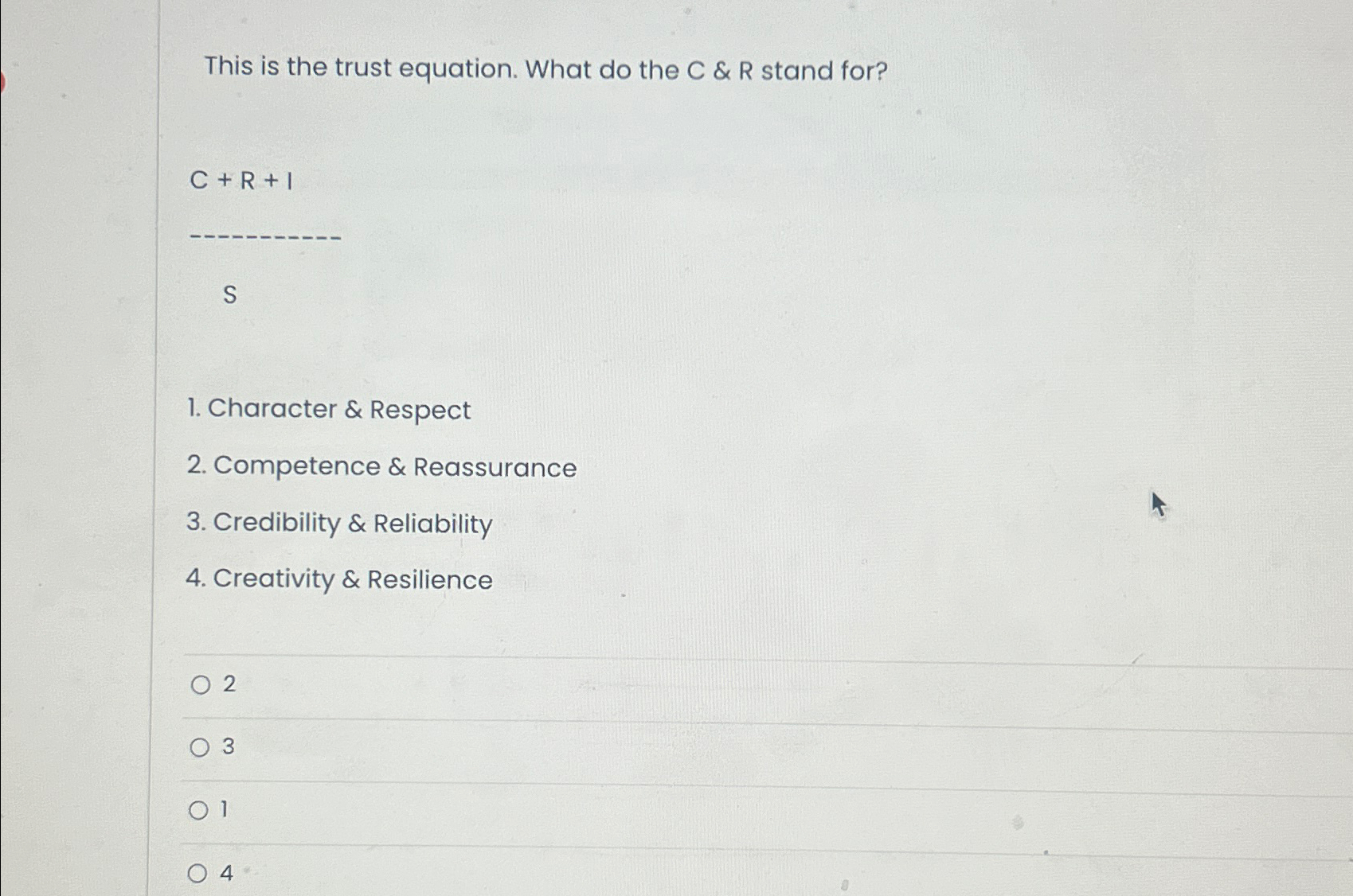 Solved This is the trust equation. What do the C & R stand