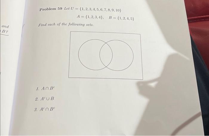 Solved And B? Problem 59 Let U = {1, 2, 3, 4, 5, 6, 7, 8, 9, | Chegg.com