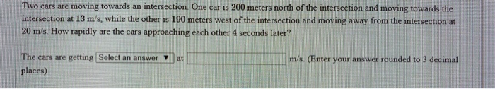 Solved Two Cars Are Moving Towards An Intersection One Car | Chegg.com