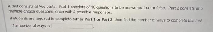 Solved A test consists of two parts. Part 1 consists of 10 | Chegg.com