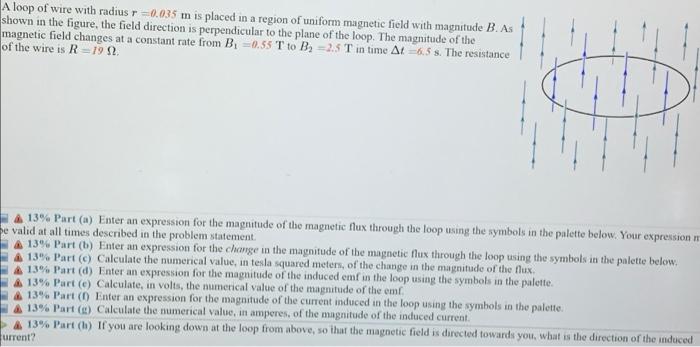 Solved A Loop Of Wire With Radius R =0.035 M Is Placed In A | Chegg.com