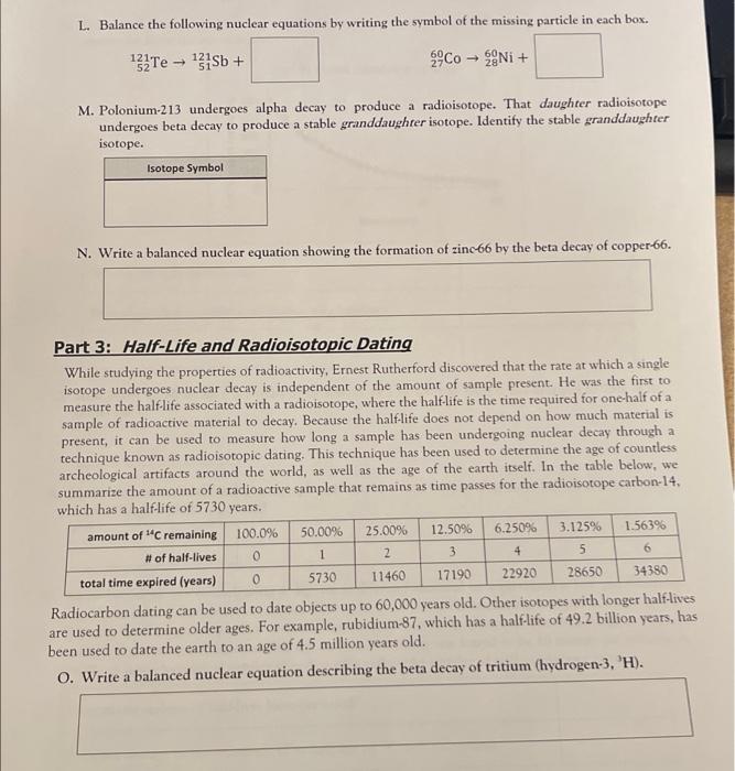 L. Balance the following nuclear equations by writing the symbol of the missing particle in each box.
\[
{ }_{52} 21 \mathrm{