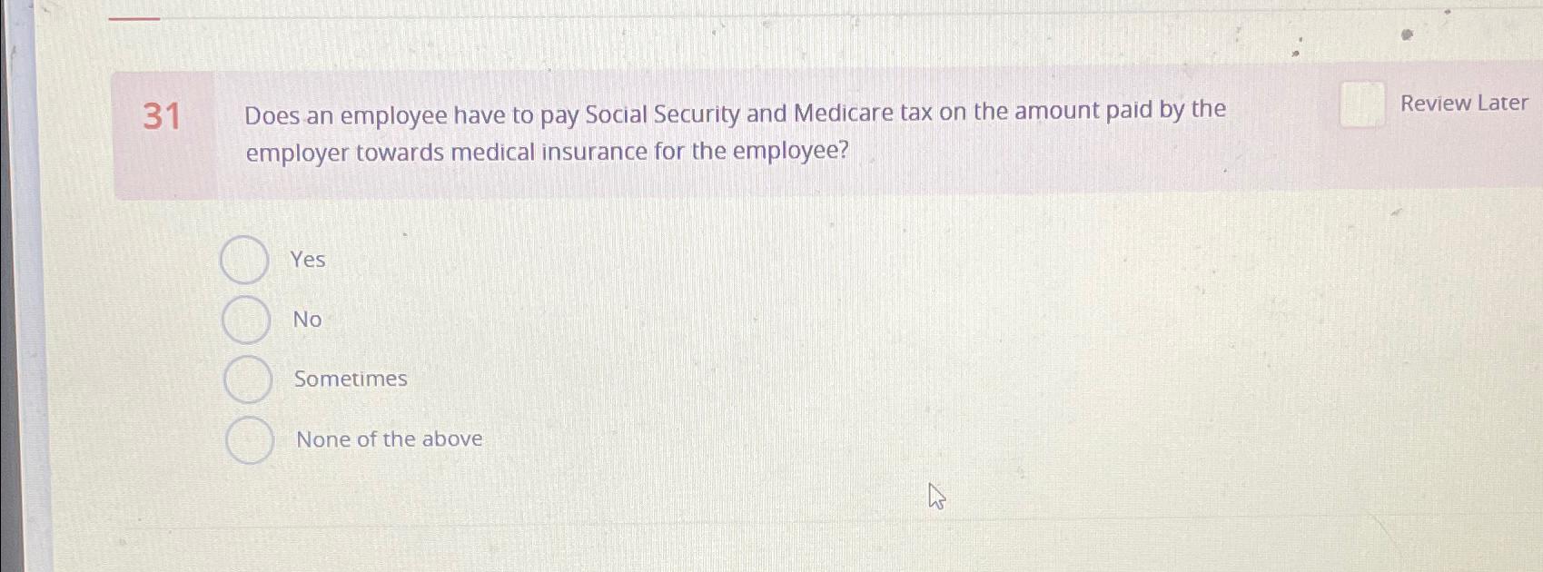 solved-31-does-an-employee-have-to-pay-social-security-and-chegg
