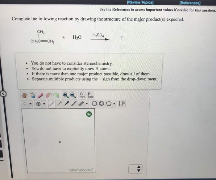 Solved Complete the following reaction by drawing the | Chegg.com