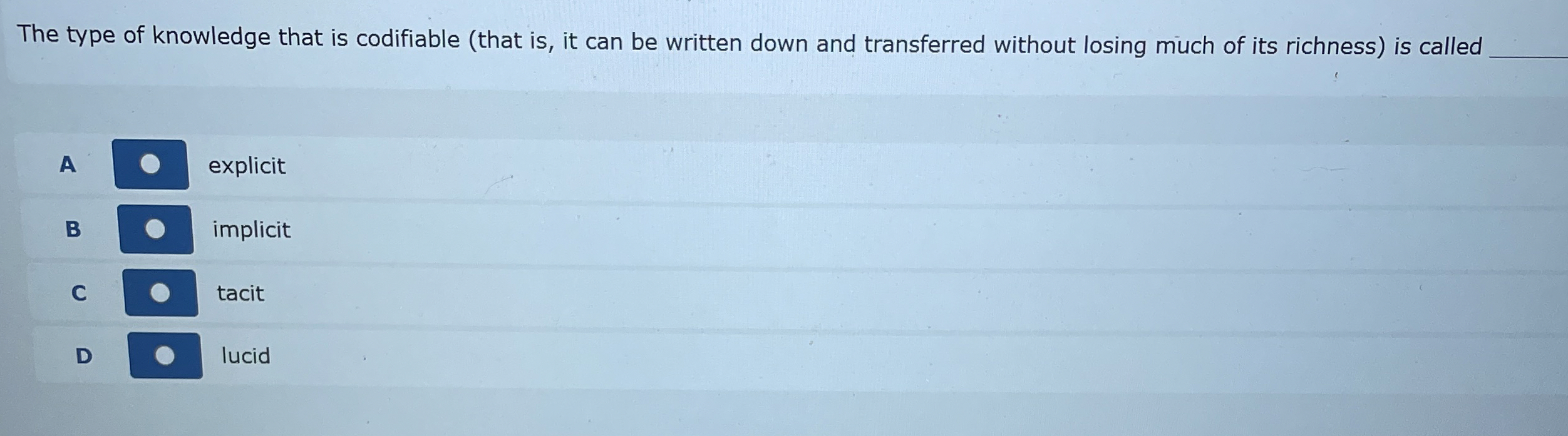 Solved The type of knowledge that is codifiable (that is, | Chegg.com
