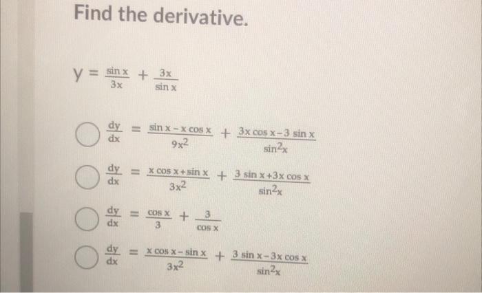 Find the derivative. \[ y=\frac{\sin x}{3 x}+\frac{3 x}{\sin x} \] \[ \begin{array}{l} \frac{d y}{d x}=\frac{\sin x-x \cos x}