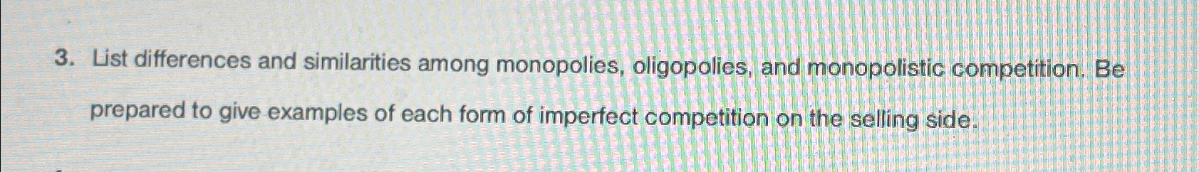 Solved List differences and similarities among monopolies, | Chegg.com
