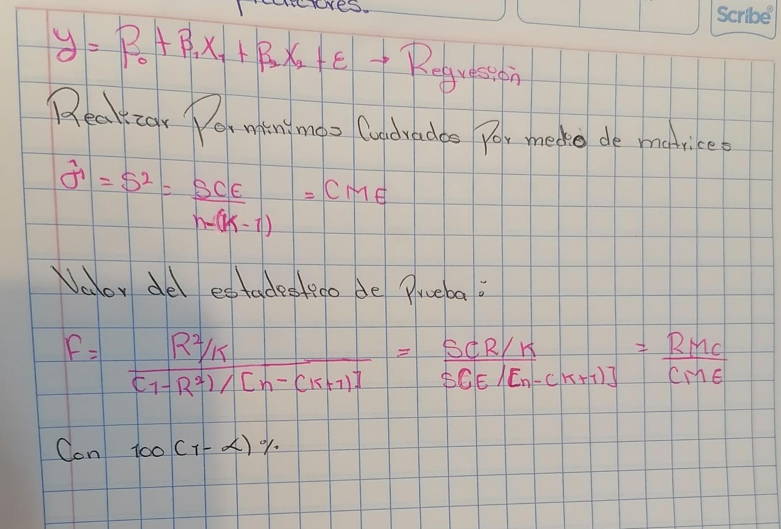 Realizar Porminimos Cuadrados por medio de matrices \[ \hat{\sigma^{2}}=S^{2}=\frac{S C E}{n-(\hat{k}-1)}=C M E \] Valor del