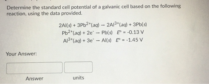 Solved Determine the standard cell potential of a galvanic | Chegg.com