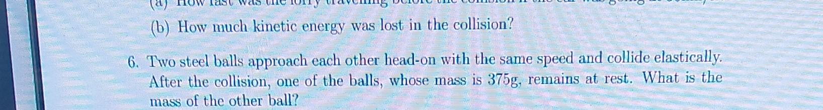 Solved (b) How Much Kinetic Energy Was Lost In The | Chegg.com