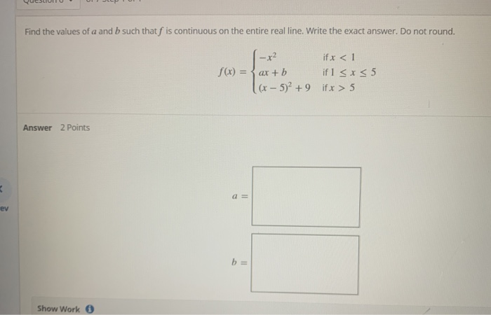 Solved Find The Values Of A And B Such That F Is Continuous | Chegg.com