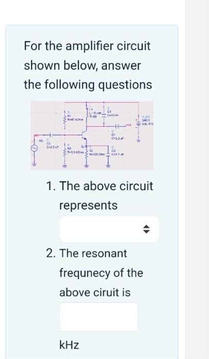 Solved For the amplifier circuit shown below, answer the | Chegg.com