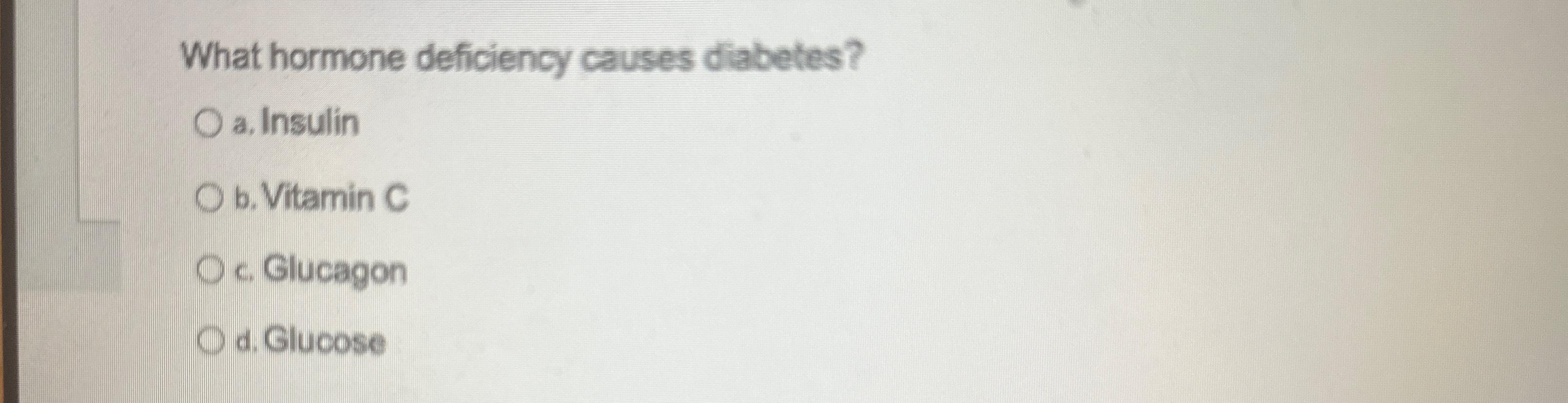 solved-what-hormone-deficiency-causes-diabetes-a-insulinb-chegg